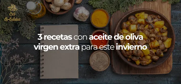 3 recetas de invierno con aceite de oliva virgen extra